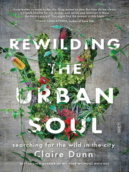 Title details for Rewilding the Urban Soul by Claire Dunn - Available